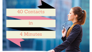 40 Contacts in 4 Minutes