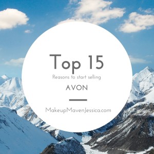 Top 15 Reasons to start selling Avon