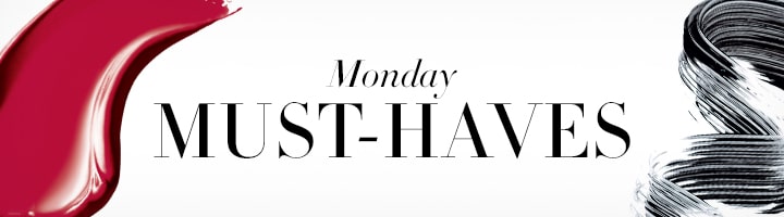 Monday Must-Haves