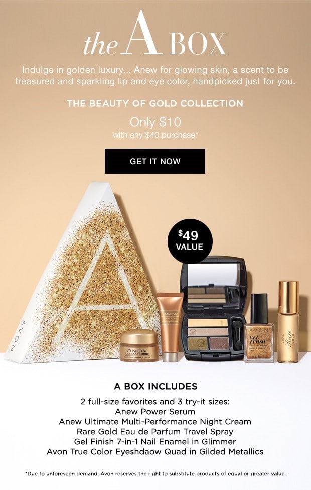 The A Box - Indulge in golden luxury... Anew for glowing skin, a scent to be treasured and sparkling lip and eye color, handpicked just for you. The Beauty of Gold Collection - Only $10 with ANY $40 purchase.  - Avon Jewelry