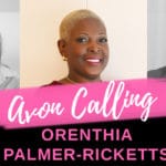 Avon Calling – Episode 8 – Interviewing Orenthia Palmer-Ricketts