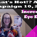 What’s Hot Avon Campaign 10, 2018 – Incredible Eye Event